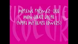 Mylene Farmer Que Mon Coeur Lache (What My Heart Cowers)