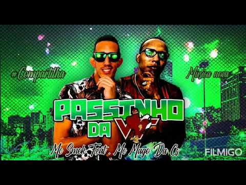MC SMOK FAET / MC MAGO DA CS ( PASSINHO DA VT)