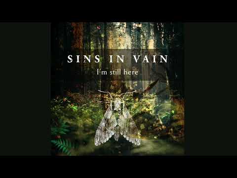 Sins In Vain - I'm still here