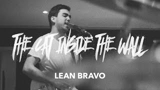 Lean Bravo - The Cat Inside the Wall (Live)