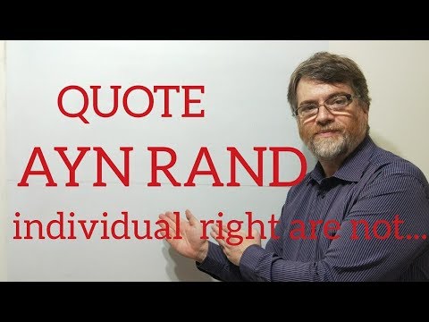 English Tutor Nick P Quotes (223) Ayn Rand - Individual rights Are Not Subject to ...