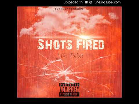 J Da Ticket - Shots Fired (2020)