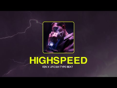 Rin x Ufo361 Type Beat - Highspeed (Prod. Tonic)