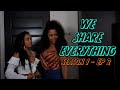 We Share Everything Season 1 EP 2