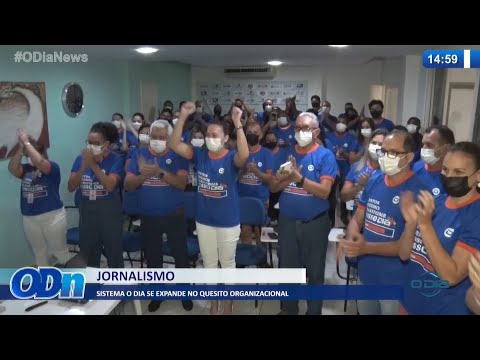 Sistema O Dia se expande no quesito organizacional 17 03 2022