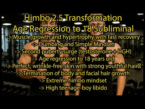Himbo 2.5 - Age Regression to Teen - Body + Mind Transformation Subliminal