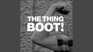 Music video thumbnail preview for Boot! by The Thing