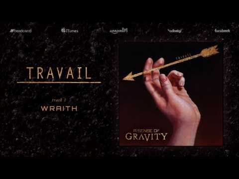 A Sense of Gravity - Travail [Official Album Stream]