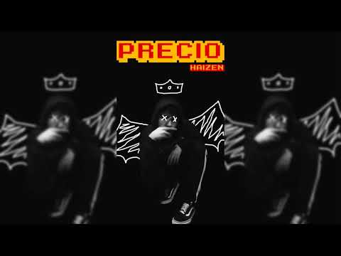 Haizen - Precio (Prod. by Cxdy co. Rob1)