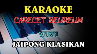 Download lagu CARECET BEUREUM KARAOKE KLASIKAN mp3