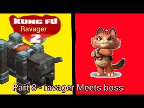Kung Fu ravager 2" Part 8 - ravager Meets boss