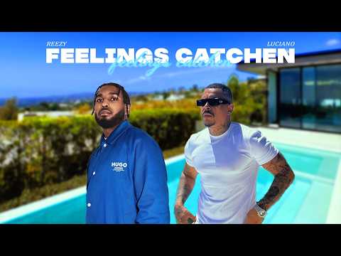 reezy feat. Luciano - FEELINGS CATCHEN (prod. by Exetra Beatz)