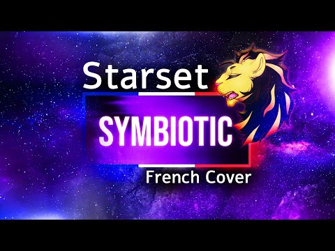 Symbiotic - Starset (French Cover)