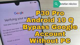 Huawei P30 Pro VOG-L29 Android 10, Remove Google Account Without PC!
