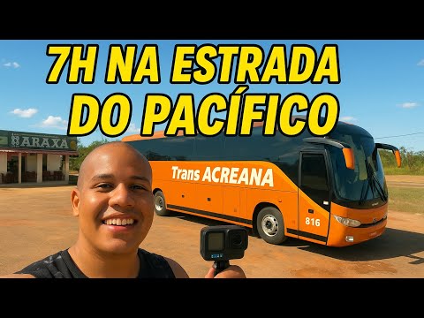 Viajando de ônibus pelo interior do Acre: Rio Branco a Assis Brasil | Experiência rara na estrada