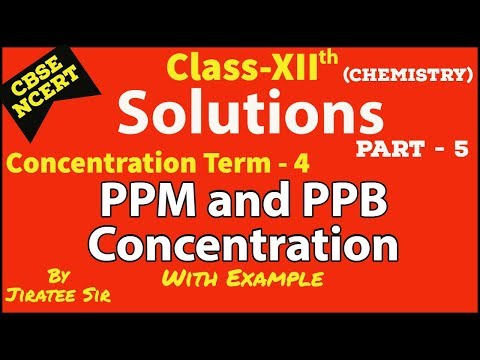 ppm concentration | Class 12th chapter 2 | solutions | concentration terms | CBSE NCERT