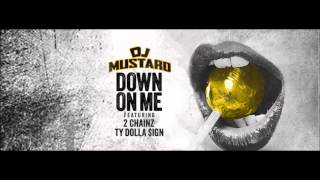 DJ Mustard -- Down On Me [Lyrics RDB]