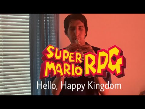 Hello, Happy Kingdom - Super Mario RPG