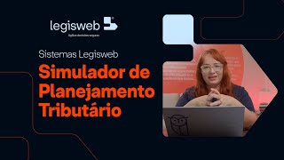 NOVO | Simulador de Planejamento Tributário pós Reforma