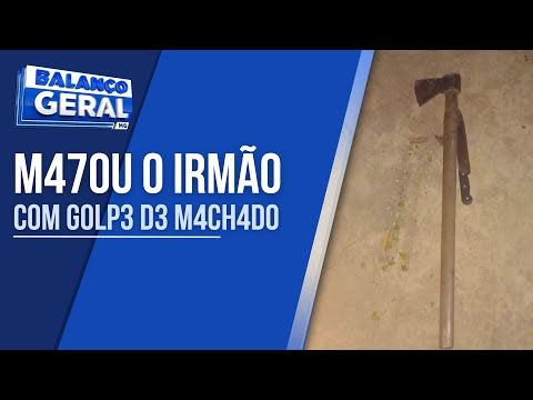 HOMEM É PRESO SUSPEITO DE MATAR O PRÓPRIO IRMÃO COM GOLPE DE MACHADO