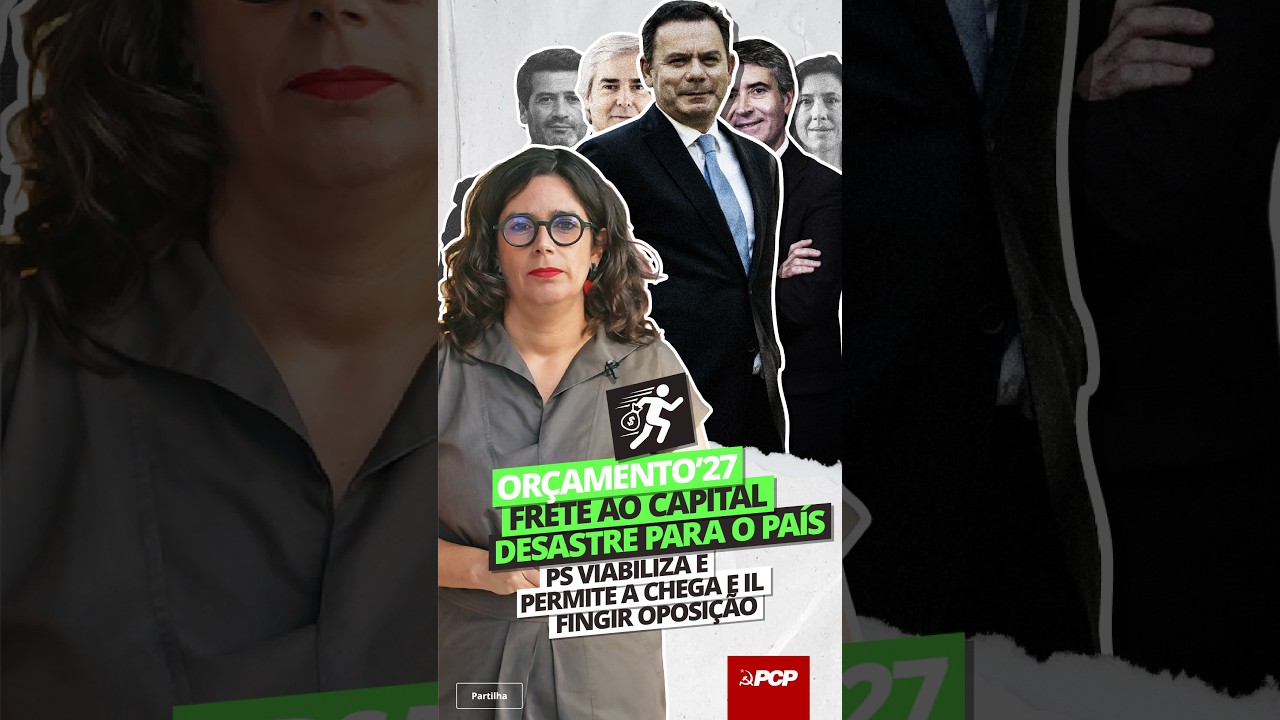 🚨🇵🇹 Orçamento do Estado 2027: um frete ao capital e um insulto a quem trabalha.