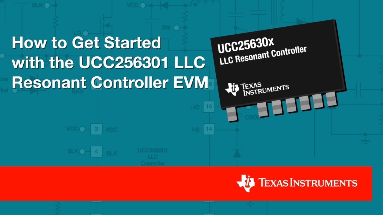 How to get started with the UCC256301 LLC Resonant Controller EVM