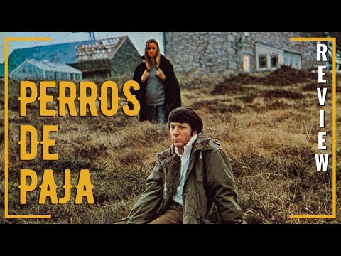La Violencia en el Cine de los 70's - Perros de paja (Straw dogs) 1971