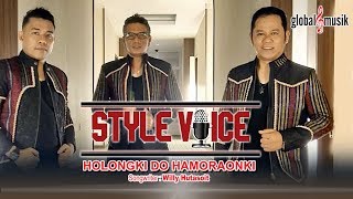 Download lagu Style Voice - Holongki Do Hamoraonki mp3 Download lagu Style Voice - Holongki Do Hamoraonki mp3