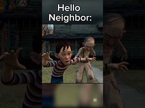 Hello Neighbor be like: ||#monsterhouse #helloneighbor #shorts #memes #viral