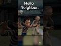 Hello Neighbor Be Like Monsterhouse Helloneighbor Shorts Memes Viral