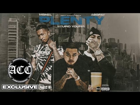 $tupid Young x MBNel x 22gfay - Plenty (ACC Exclusive - Official Audio)