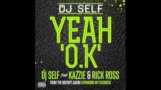 Yeah OK- Luxury, DJ Self feat. Kazzie & Rick Ross