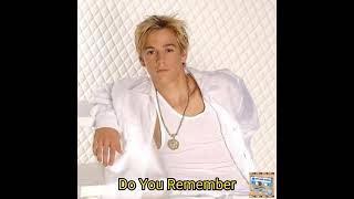 Do You Remember by: Aaron Carter