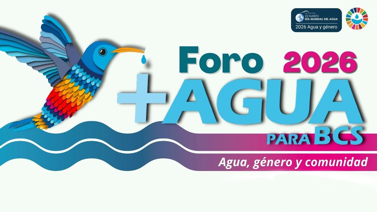 Foro +AGUA para BCS 2026 | Día 2