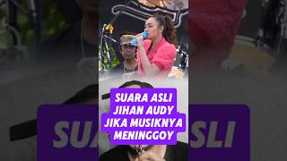 Download lagu Suara asli Jihan Audy Jika Musiknya dihilangkan #dangdut #dangdutkoplo #shortkoplo mp3 Download lagu Suara asli Jihan Audy Jika Musiknya dihilangkan #dangdut #dangdutkoplo #shortkoplo mp3