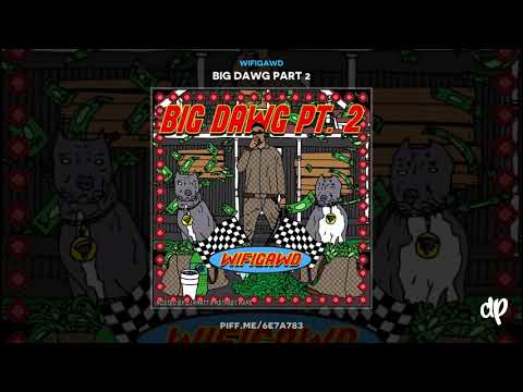 WIFIGAWD - Right Now [Big Dawg Part 2] (DJ PHAT)