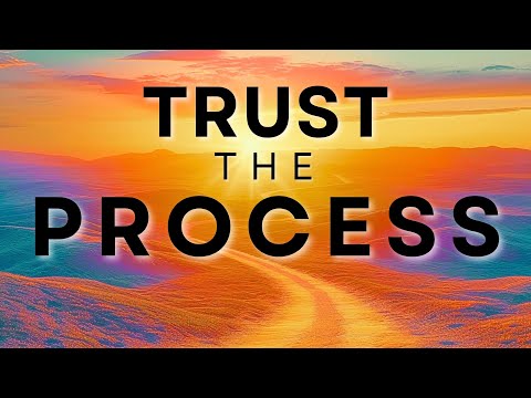 Trust the Process | Motivation for Success and Happiness