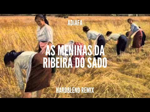 As Meninas da Ribeira do Sado (Hardblend Remix)