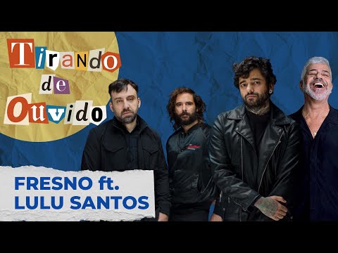 Já faz tanto tempo - Fresno feat Lulu Santos |  Tirando de ouvido EP #085