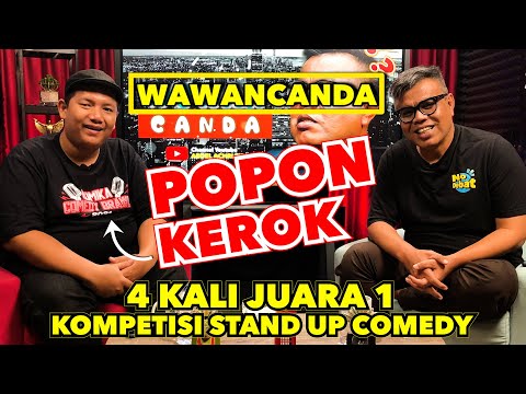 WAWANCANDA POPON KEROK - 4 KALI JUARA 1 KOMPETISI STAND UP COMEDY