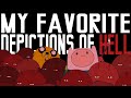 My Favorite Depictions Of Hell