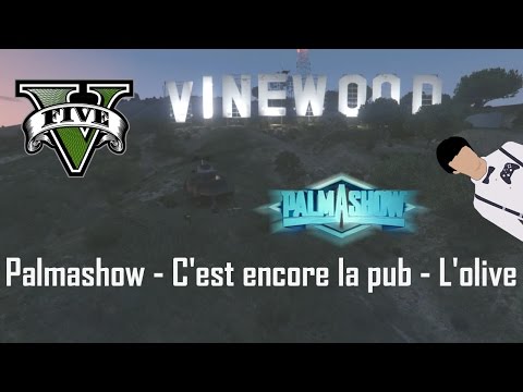 Palmashow - C'est encore la pub - L'Olive | GTA V | Rockstar Editor #01