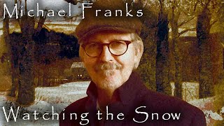 Michael Franks - Watching The Snow (songs mixdown)