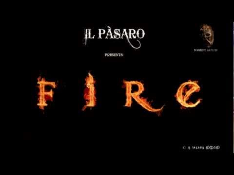 IL PASARO - Fire