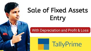 Sale of Fixed Assets entry in Tally Prime | fixed assets entry in tally prime