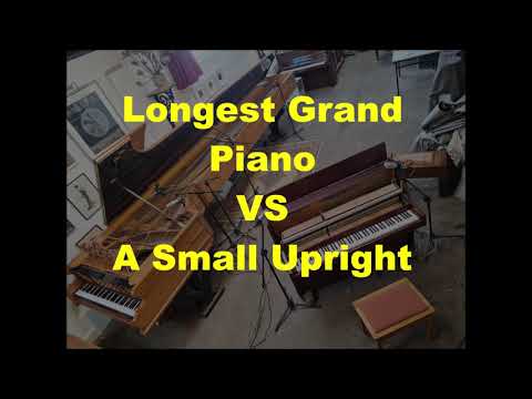 Longest grand piano vs a small upright