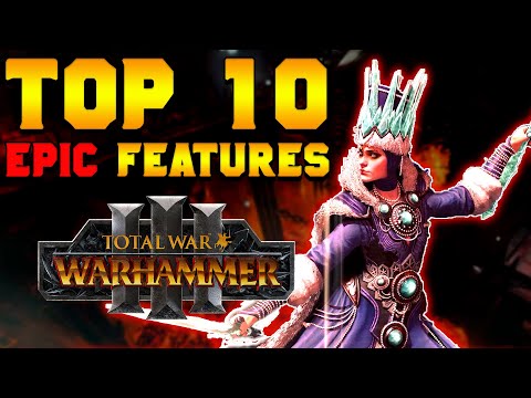 Top 10 EPIC Warhammer 3 Features (Total War)
