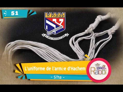 MonRabbi 51 - L'uniforme de l'armée d'Hachem - Si'ha