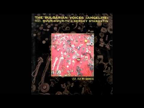 The Bulgarian Voices  Angelite  Feat  Huun Hoor Tu, Sergey Starostin & Mikhail Alperin   Lonely Bird