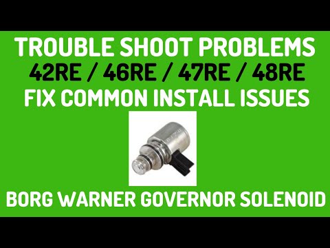 Problems After Borg Warner Solenoid Installed - COMMON ISSUES & FIX 42RE / 44RE / 46RE / 47RE / 48RE